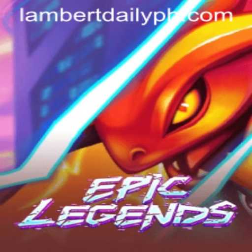 EpicLegends: A Revolutionary Gaming Experience with LAMBERTDAILY